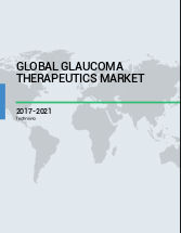 Global Glaucoma Therapeutics Market 2017-2021