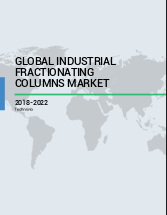 Global Industrial Fractionating Columns Market 2018-2022