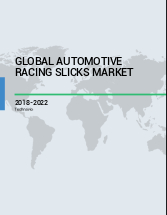 Global Automotive Racing Slicks Market 2018-2022