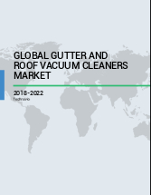 Global Gutter and Roof Vacuum Cleaners Market 2018-2022