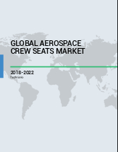 Global Aerospace Crew Seats Market 2018-2022