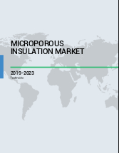 Microporous Insulation Market by Application and Geography - Global Forecast and Analysis 2019-2023